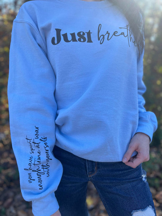 Just Breathe Reminder Sweatshirt