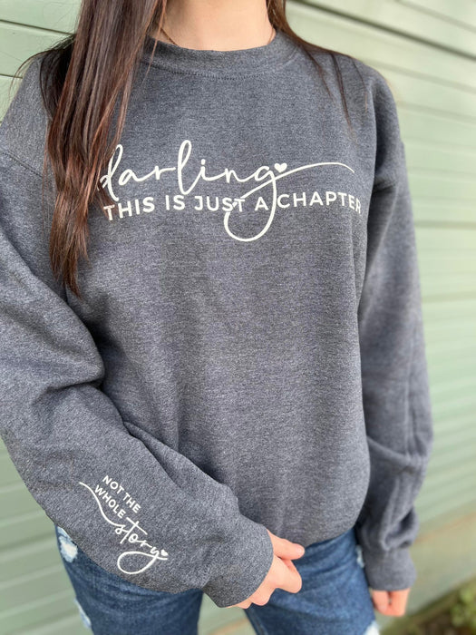 Darling This Is Just A Chapter Sweatshirt