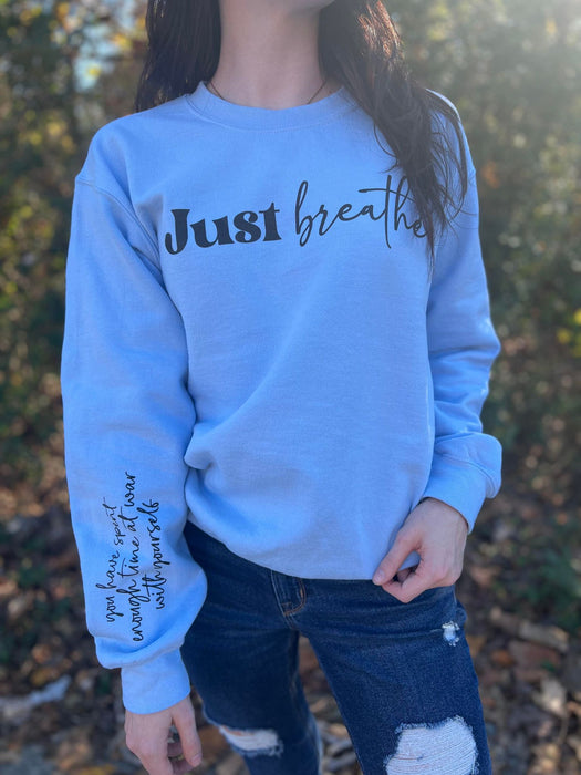 Just Breathe Reminder Sweatshirt