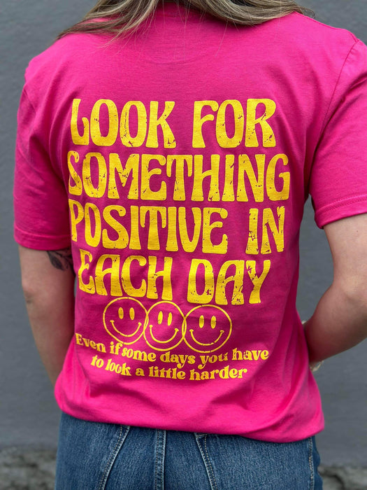 Look For Something Positive Pink Tee