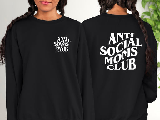 Anti Social Moms Club Sweatshirt and Hoodie-ask apparel wholesale