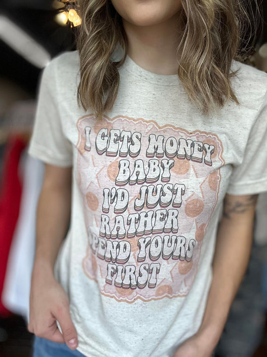 I Gets Money Baby Tee-ask apparel wholesale