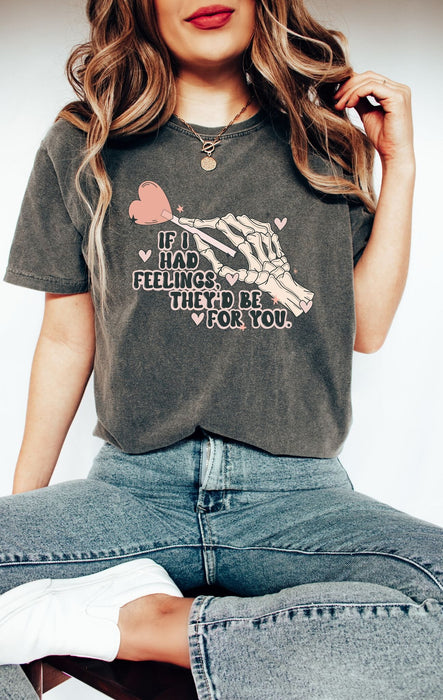 If I Had Feelings, They'd be For You-ask apparel wholesale