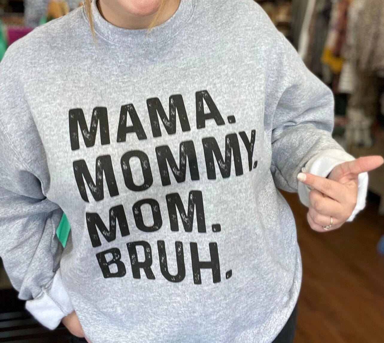 Mama. Mommy. Mom. Bruh. Sweatshirt ask apparel wholesale 