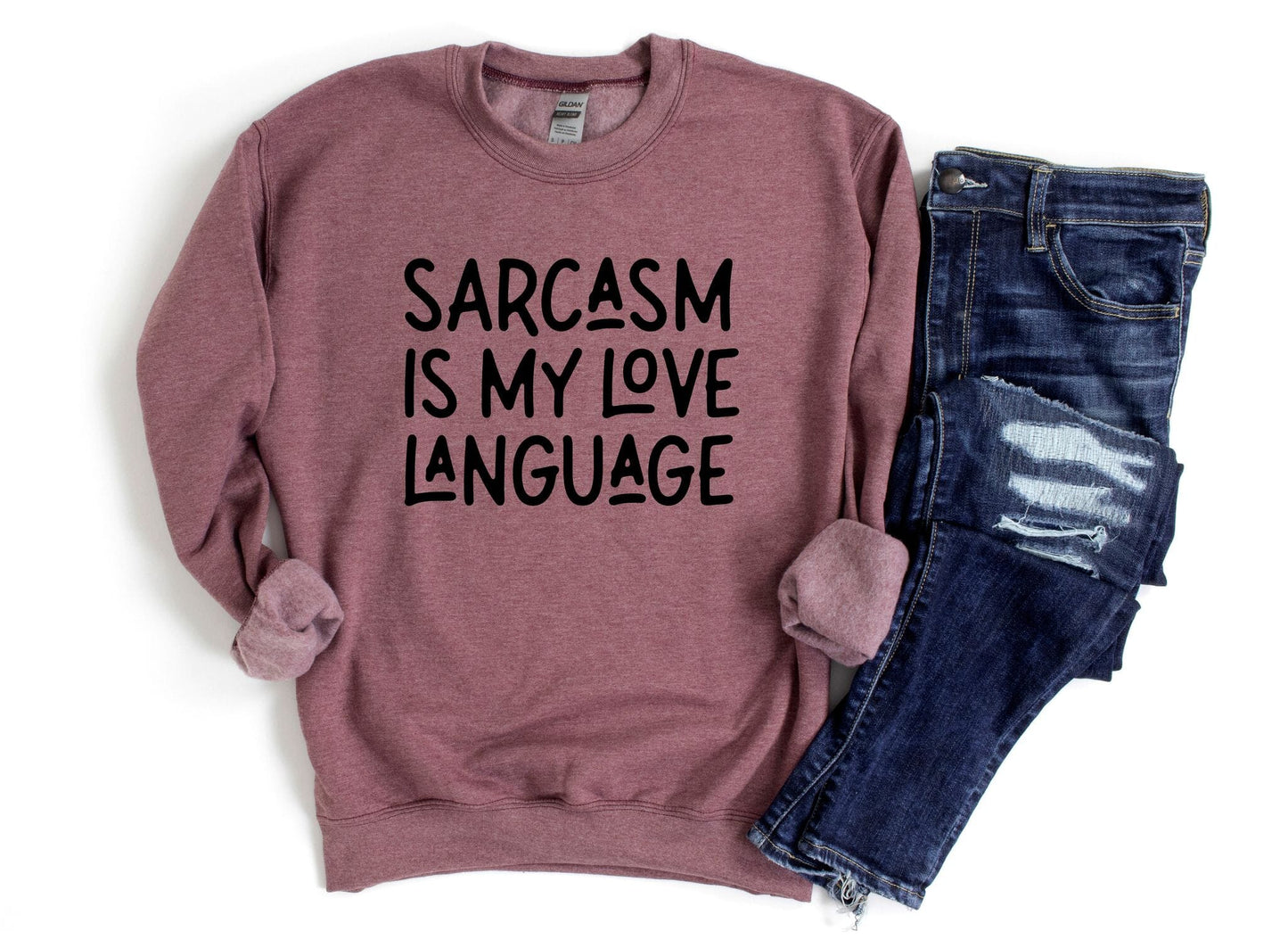 Sarcasm Is My Love Language ask apparel wholesale 