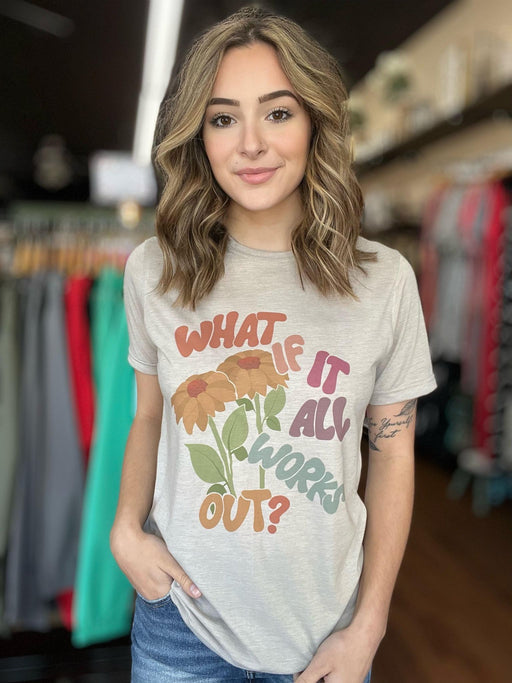 What If It All Works Out Tee-ask apparel wholesale